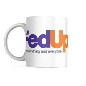 FedUp Ceramic Mug