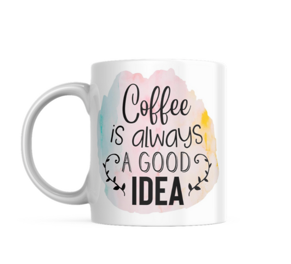 Coffee A Good Idea Ceramic Mug