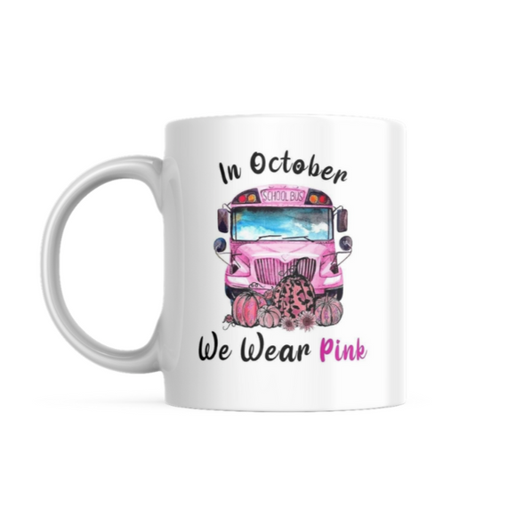 In October We Wear Pink Ceramic Mug