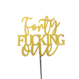 Forty F**king One Cake Topper